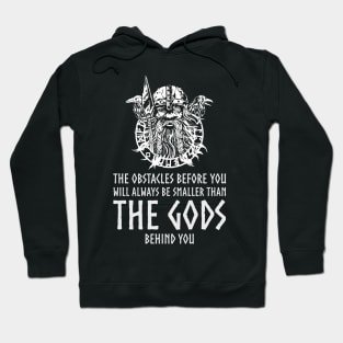 The obstacles before you will always be smaller than the gods behind you. Hoodie